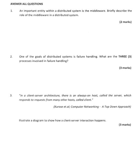  ANSWER ALL QUESTIONS 1. An important entity within a distributed system