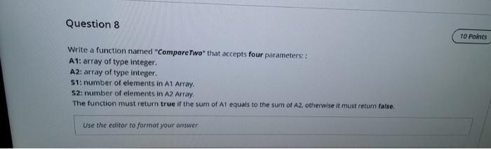  Question 8 10 Points Write a function named "Compare Two" that