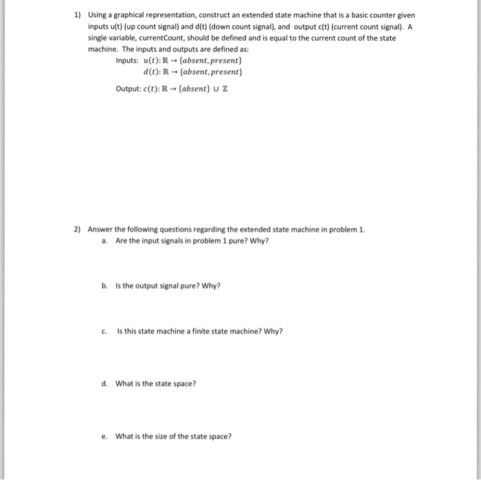  Discrete Dynamics Using a graphical representation, construct an extended state machine