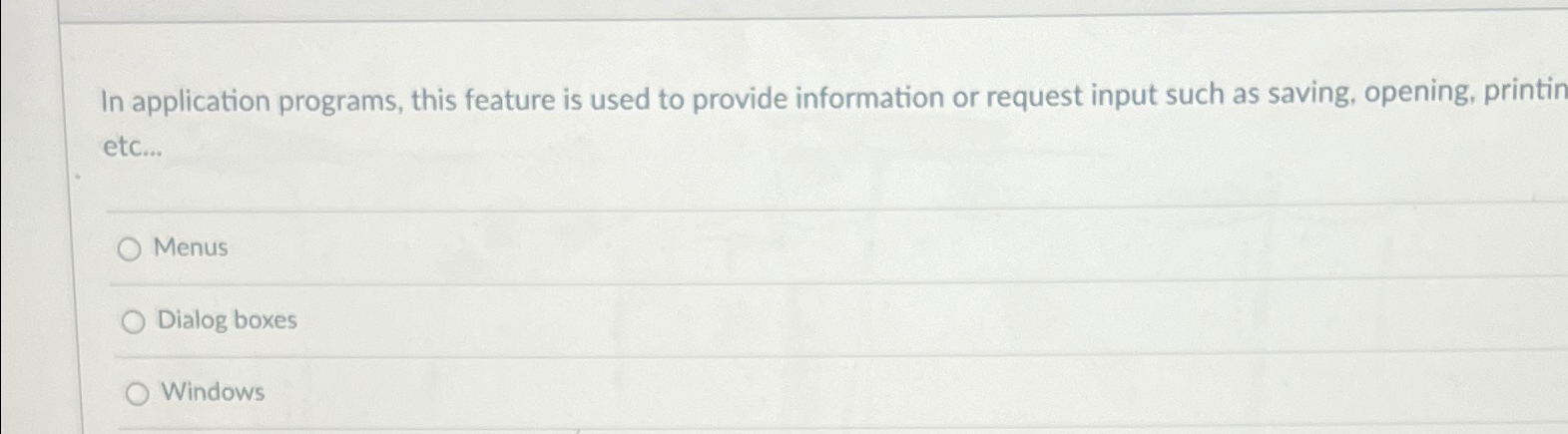  In application programs, this feature is used to provide information or