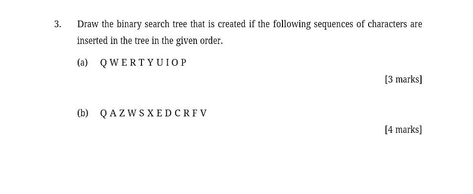  3. Draw the binary search tree that is created if the