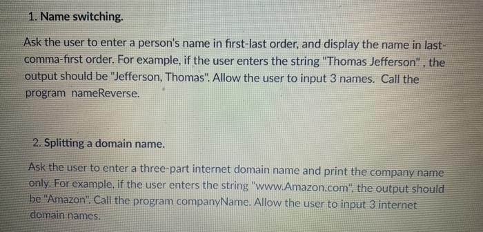 Using Python. 1. Name switching. Ask the user to enter a person's