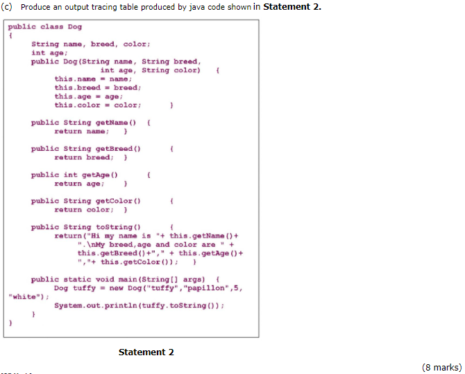 (C) Produce an output tracing table produced by java code shown
