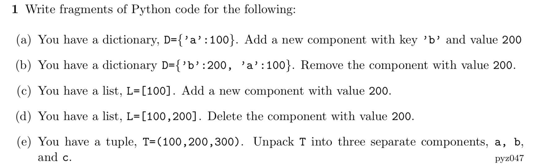 1 Write fragments of Python code for the following: (a) You