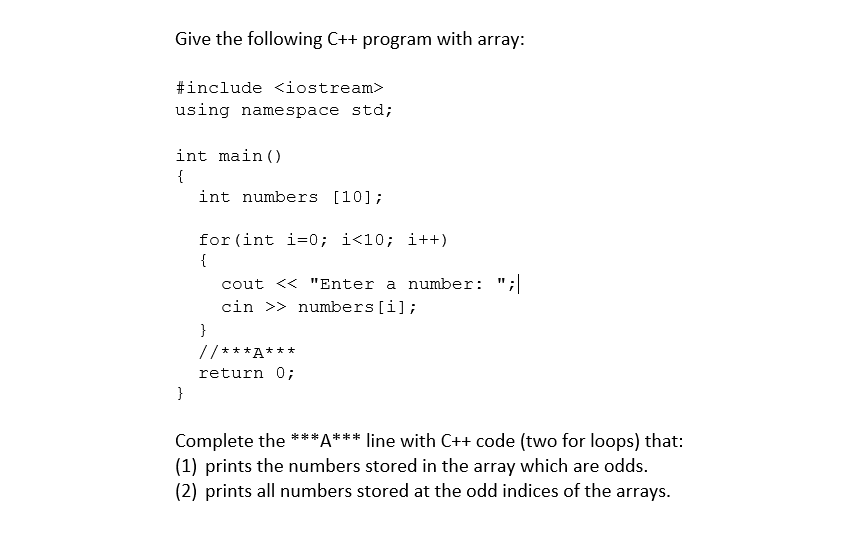  Give the following C++ program with array: #include using namespace std;