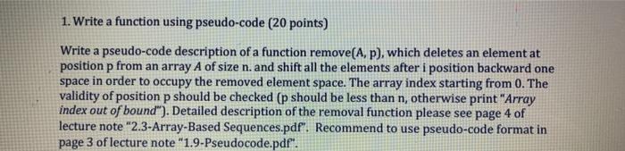  1. Write a function using pseudo-code (20 points) Write a pseudo-code