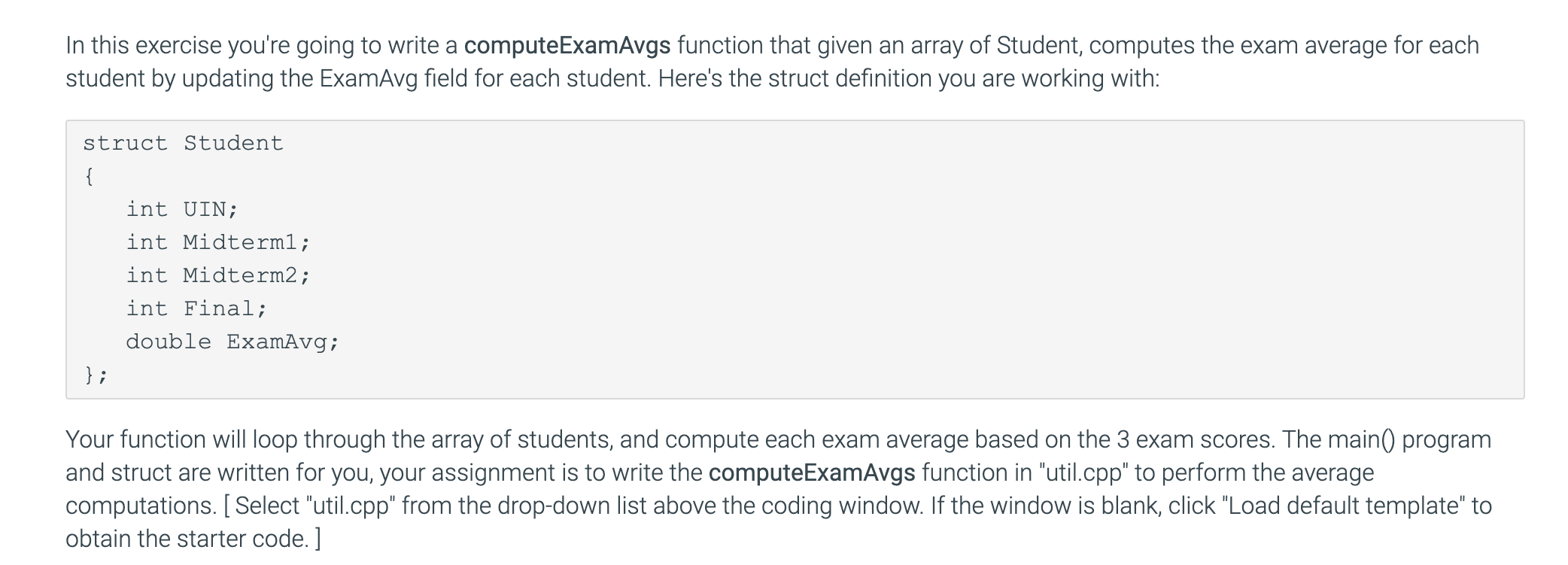  In this exercise you're going to write a computeExamAvgs function that