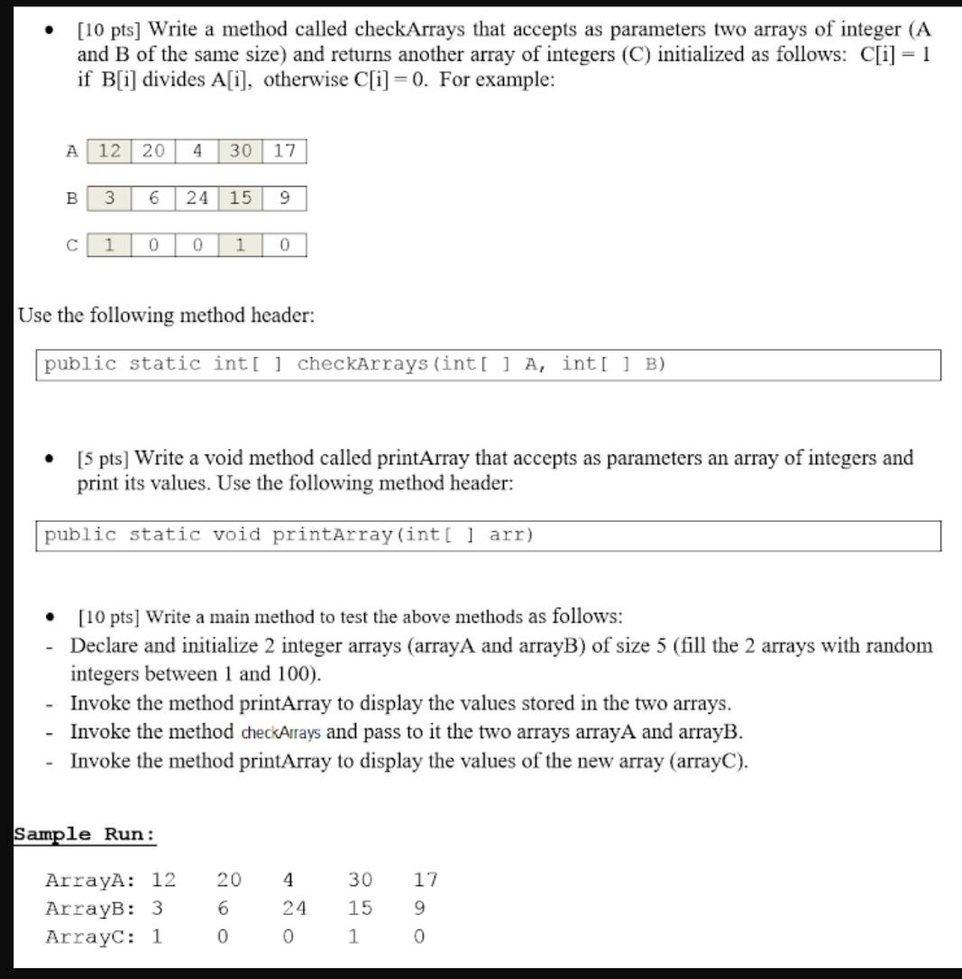  please use java [10 pts] Write a method called checkArrays that