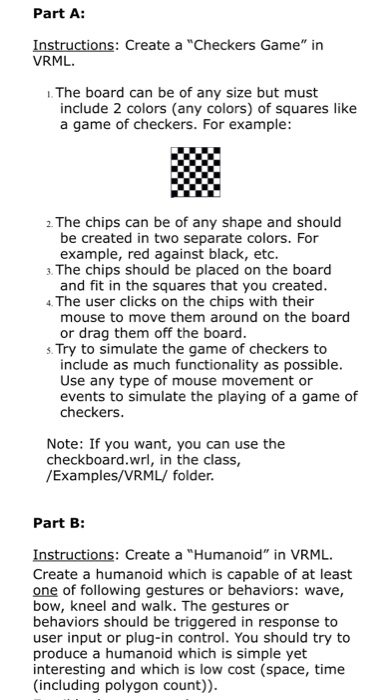  Part A: Instructions: Create a "Checkers Game" in VRML . The