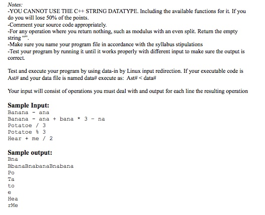arrays of characters for this assignment. No strings! Your string class should
