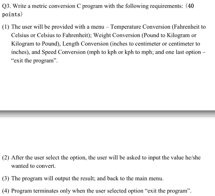  Help with C language. Please no C++, only in C Write