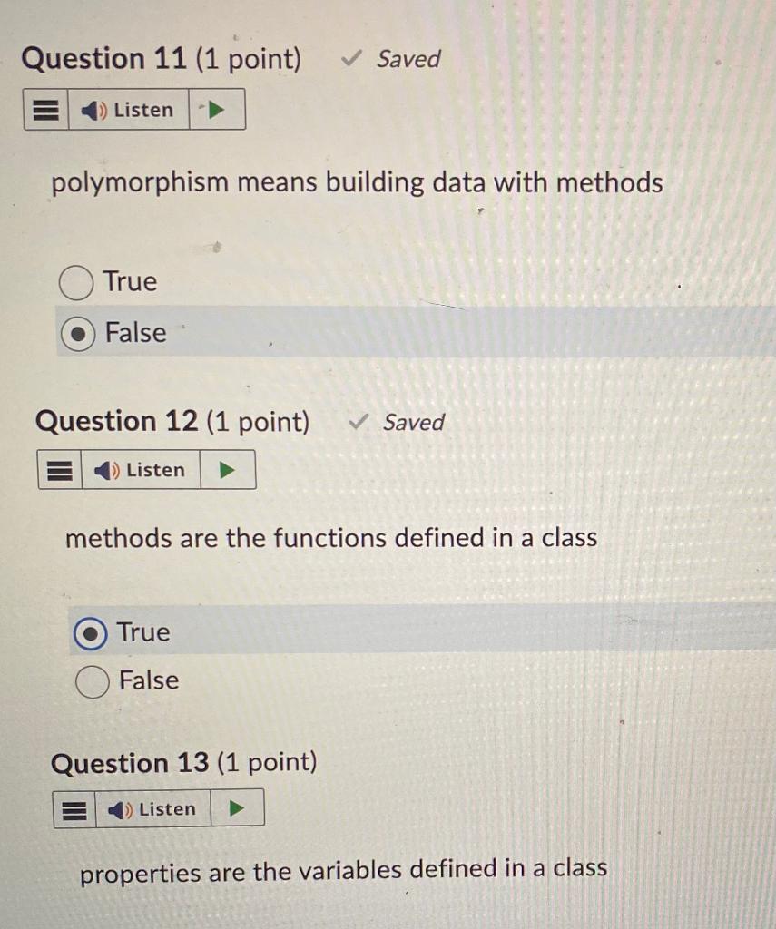 #11-#13 true or false polymorphism means building data with methods True False