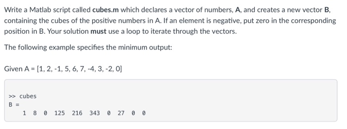  Write a Matlab script called cubes.m which declares a vector of