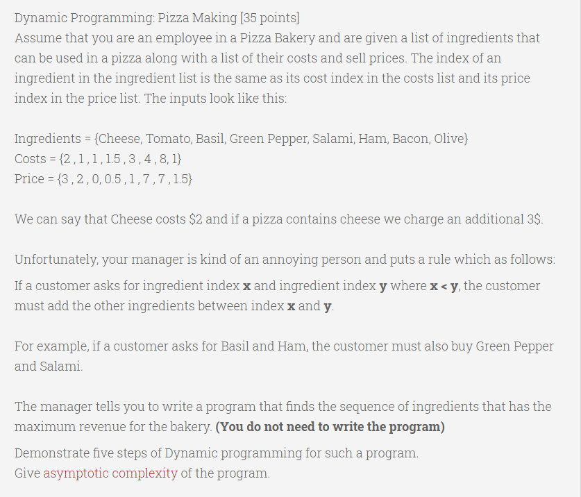 Dynamic Programming: Pizza Making (35 points) Assume that you are an