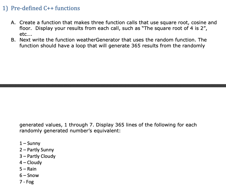 C++ 1) Pre-defined C++ functions A. Create a function that makes three
