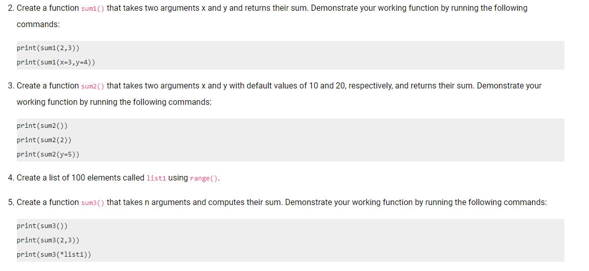 Use Python 3 to complete the following using *args and **kwargs: 2.