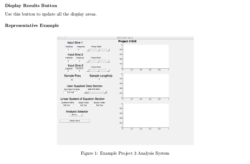 IN MATLAB: Project Assignment Design a general analysis system using Matlab's Graphical