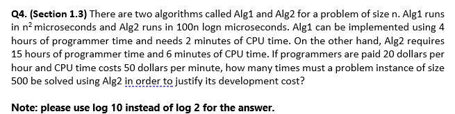 Q4. (Section 1.3) There are two algorithms called Alg1 and Alg2