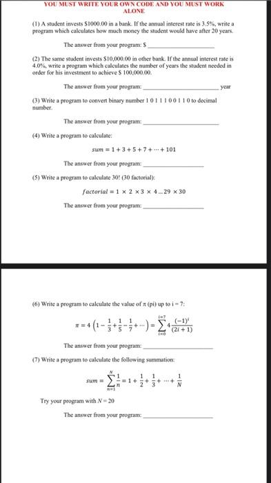  YOU MUST WRITE YOUR OWN CODE AND YOU MUST WORK ALONE