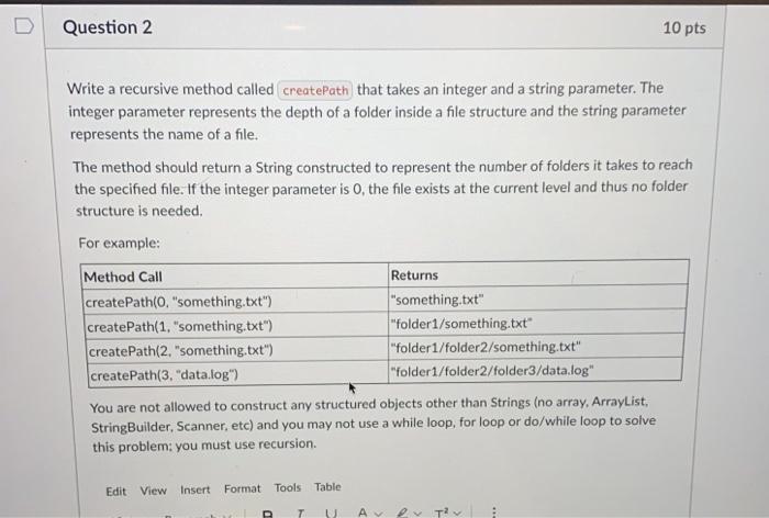  Question 2 10 pts Write a recursive method called createPath that