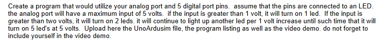 using unoardusim thank youuu Create a program that would utilize your analog