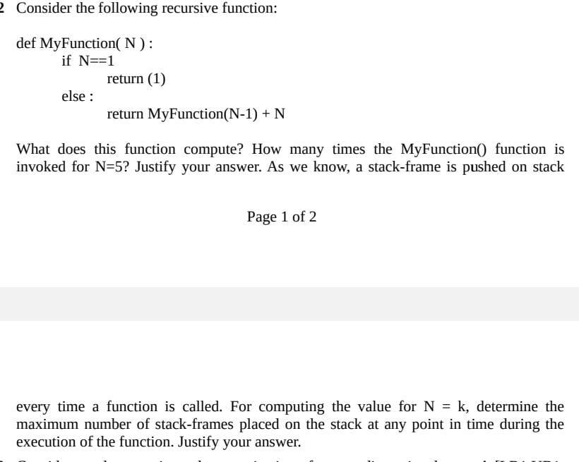  please answer ASAP 2 Consider the following recursive function: def MyFunction(N):
