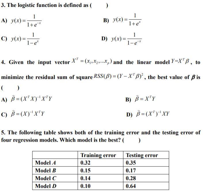  3. The logistic function is defined as a ) 1 A)