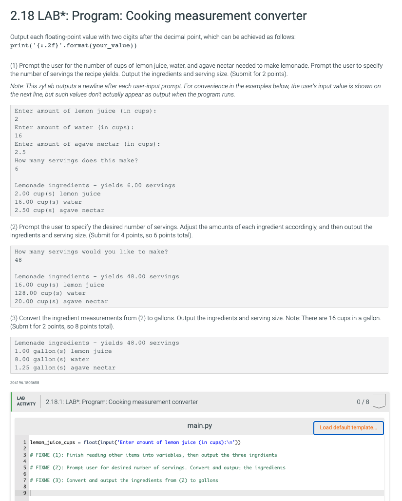 python please 2.18 LAB*: Program: Cooking measurement converter Output each floating point