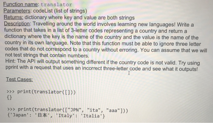  Use python and the rest countries API: Function name: translator Parameters: