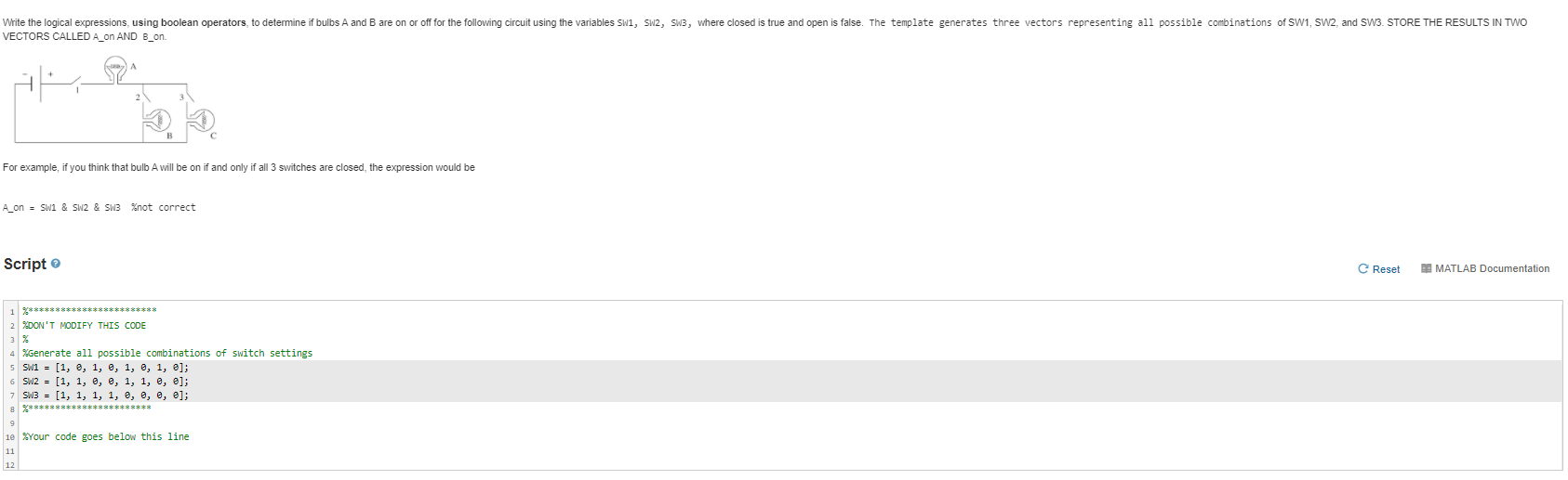 Please solve using Matlab: Write the logical Expressions, using boolean operators... Write