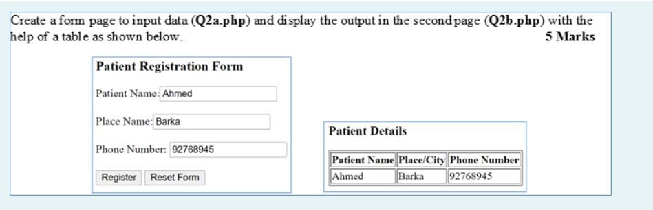  Create a form page to input data (Q2a.php) and display the