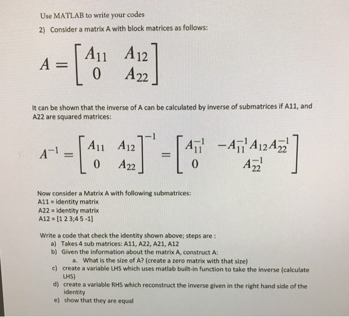  Use MATLAB to write your codes Consider a matrix A with