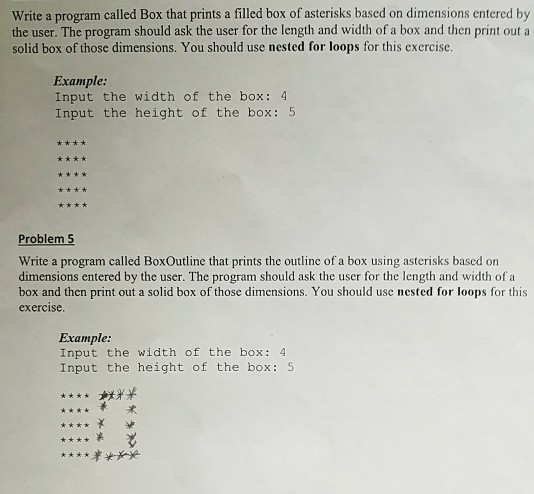 In java please, The first program should print out a box, and