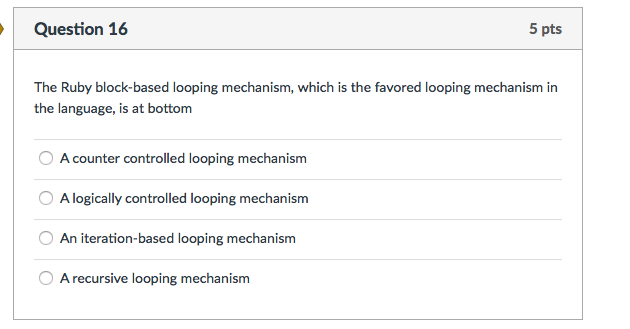 The Ruby block-based looping mechanism, which is the favored looping mechanism