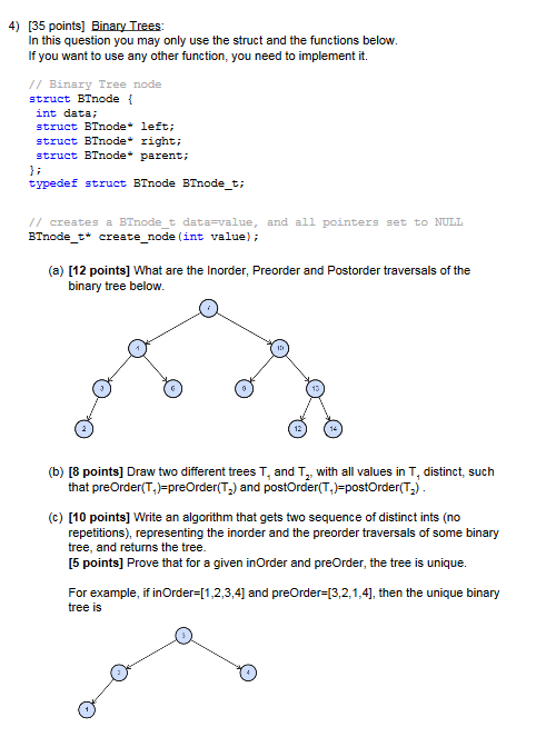  4) [35 points] Binary Trees: In this question you may only