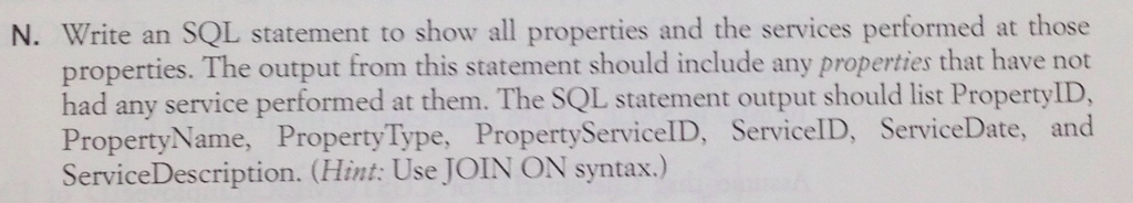  N. Write an SQL statement to show all properties and the