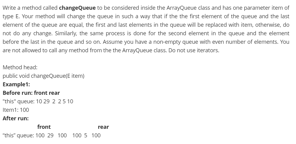  Write a method called changeQueue to be considered inside the ArrayQueue