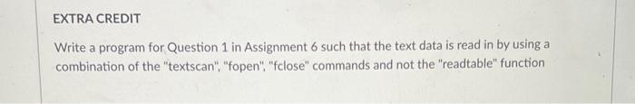  EXTRA CREDIT Write a program for Question 1 in Assignment 6