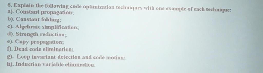  Explain the following code optimization techniques with one example or each