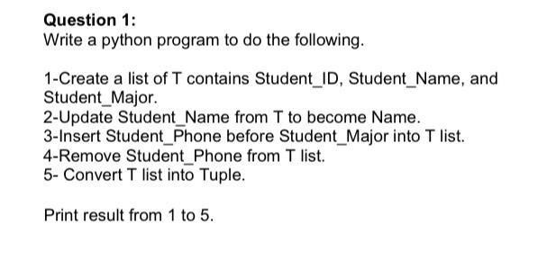  Question 1: Write a python program to do the following. 1-Create