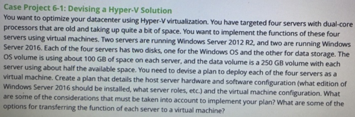  CITP 3306 Case Project 6-1: Devising a Hyper-V Solution You want