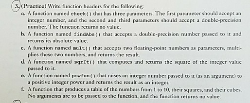  3,(Practice) Write function headers for the following a. A function named