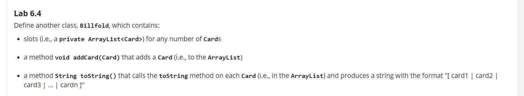 b.addCard( new IDCard ("Mary Smith", "95-741208")); I! System.out.println(" Billfold cards: " +