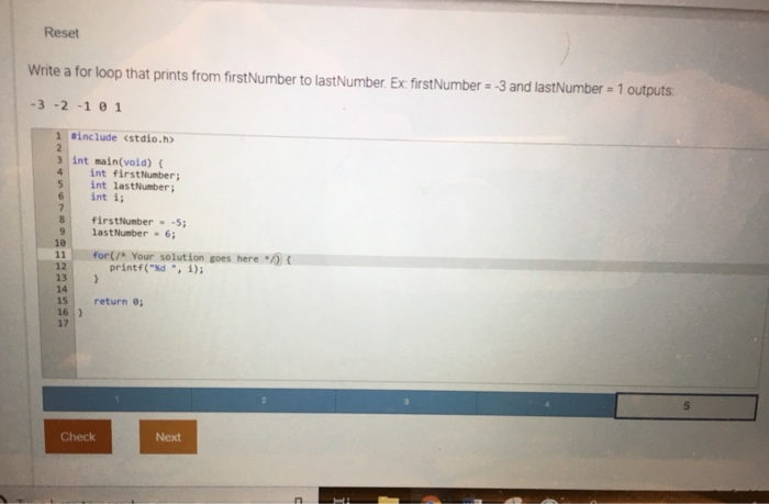  C programming only Reset Write a for loop that prints from