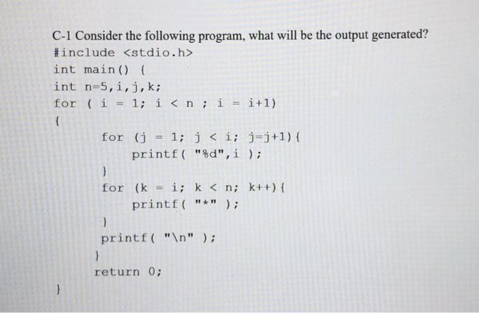Finding the output C-1 Consider the following program, what will be the