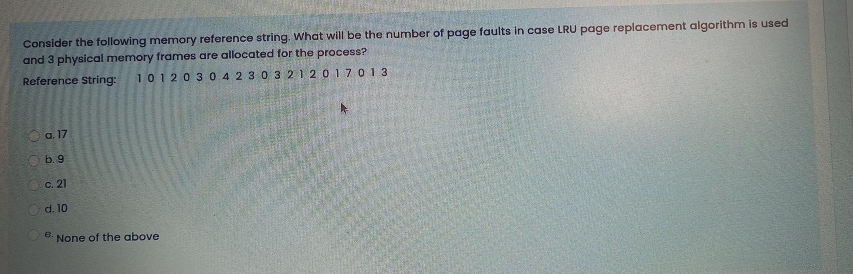 Consider the following memory reference string. What will be the number