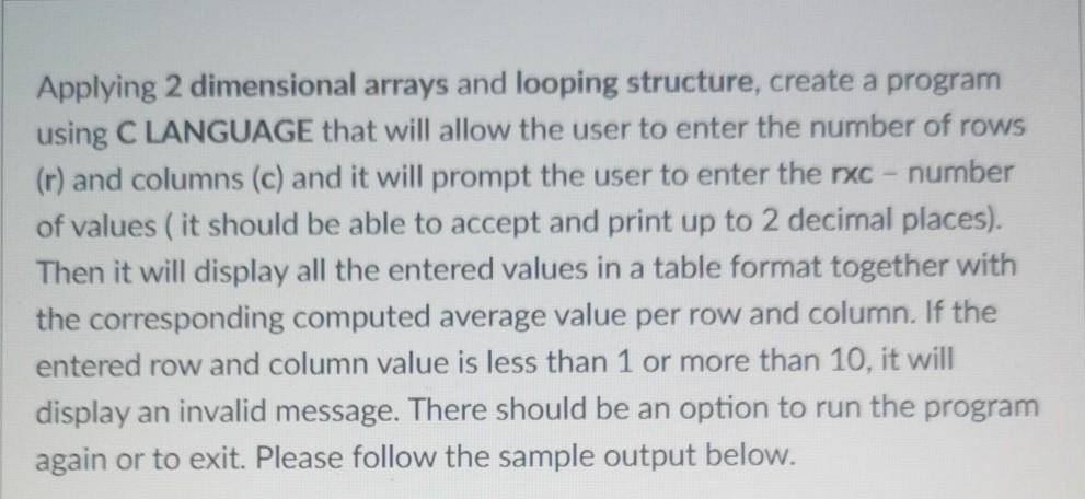  Applying 2 dimensional arrays and looping structure, create a program using