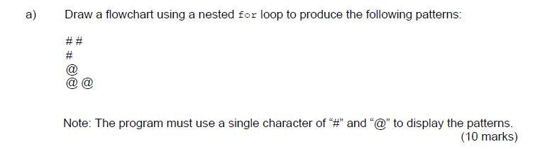  Need help with this flowchart form a) Draw a flowchart using