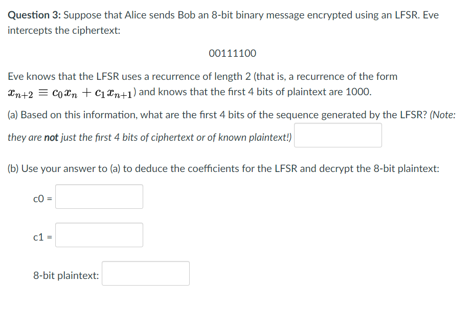  Question 3: Suppose that Alice sends Bob an 8-bit binary message