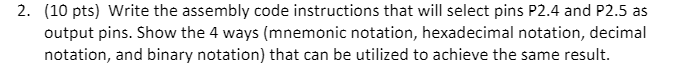  2. (10 pts) Write the assembly code instructions that will select